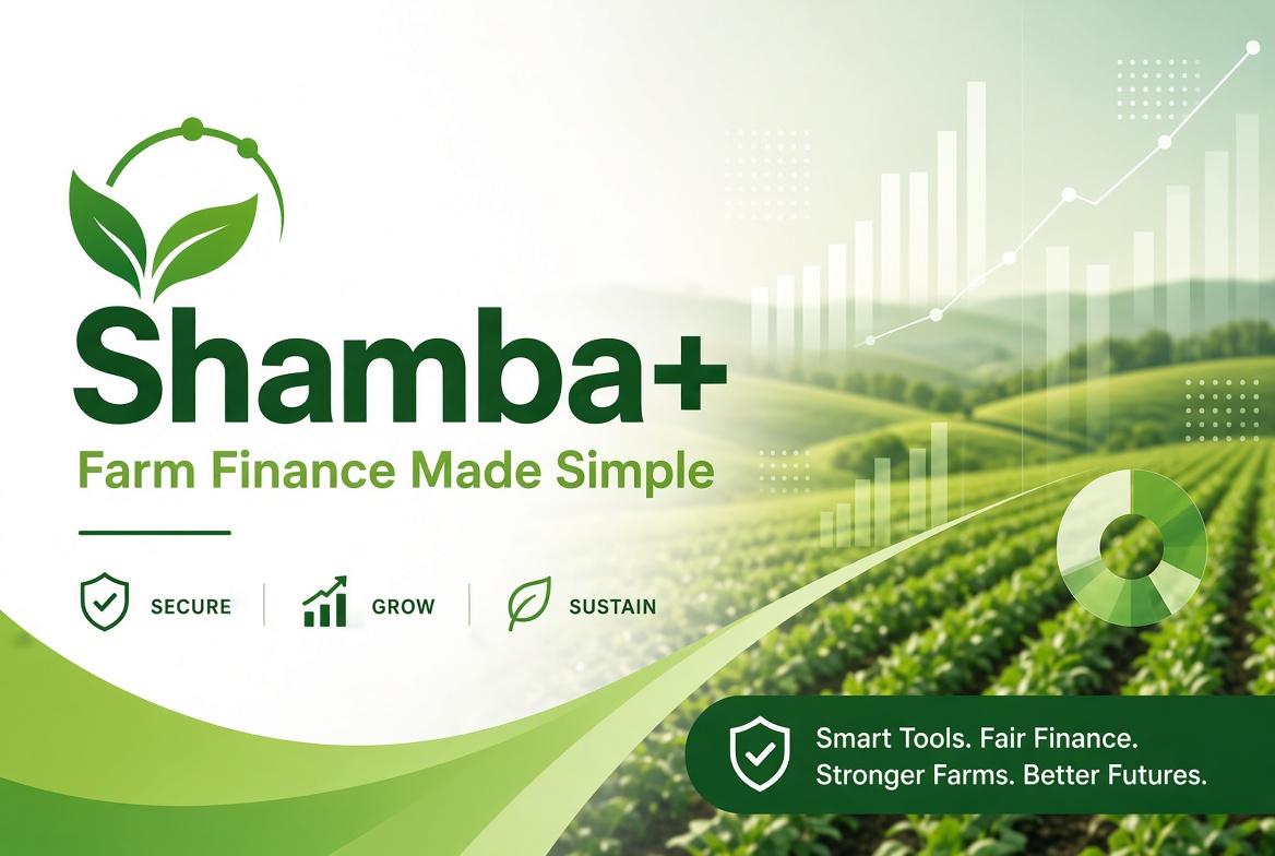 Shamba+ — Farm Finance Made Simple. Secure, Grow, Sustain.